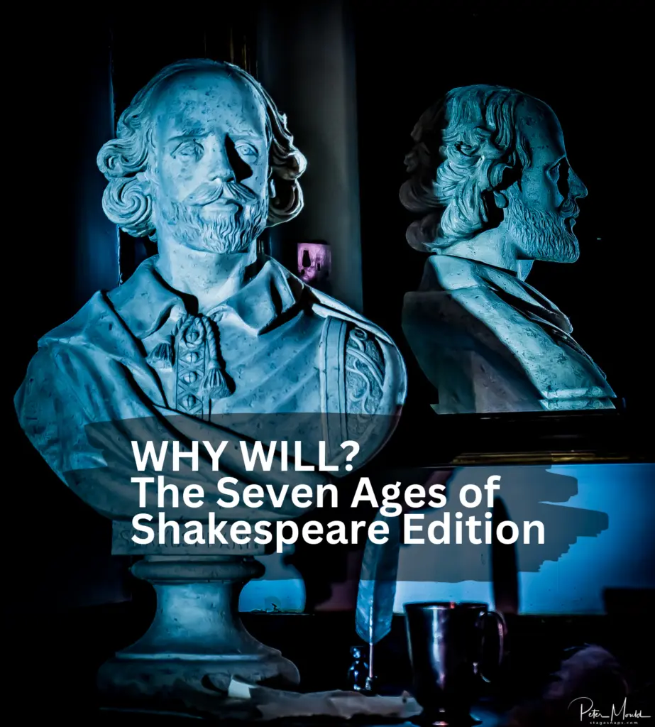 Bowler Crab’s Why Will? Seven Ages of Shakespeare.