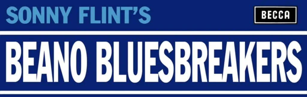 Sonny Flint’s Beano Bluesbreakers + Special Guests